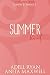 Summer Heat by Adell Ryan Summer Heat by Adell Ryan