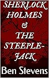 Book cover for Sherlock Holmes & the Steeplejack