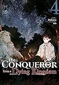 The Conqueror from a Dying Kingdom: Volume 4
