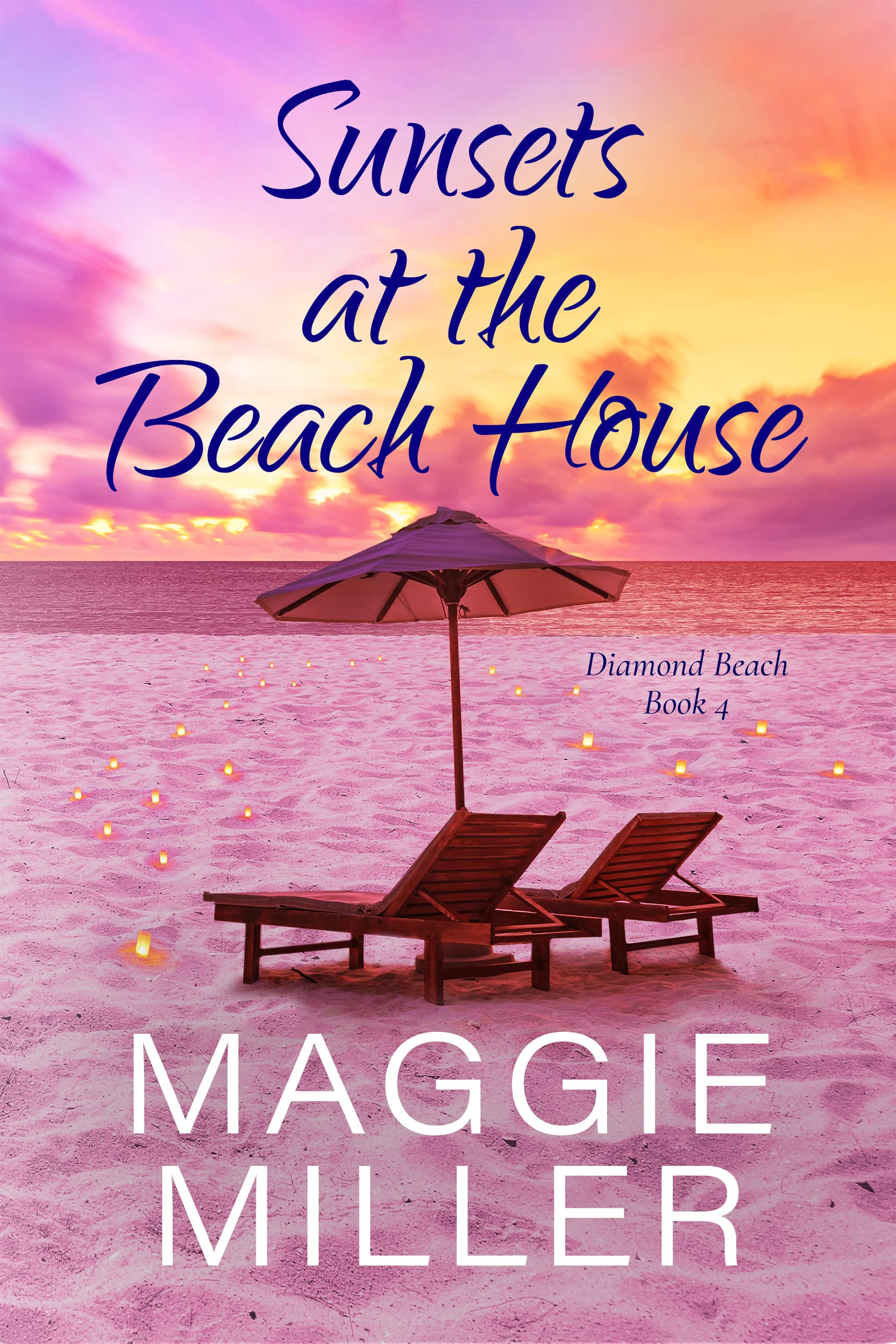 Sunsets At The Beach House: Feel Good Beachy Women's Fiction (Diamond Beach, #4)