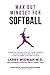 Max Out Mindset For Softbal...