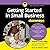 Getting Started in Small Business for Dummies: 4th Australian Edition