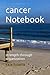 Cancer Notebook: strength t...