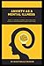 Anxiety as a Mental Illness by Nightingale Wisdom