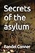 Secrets of the asylum