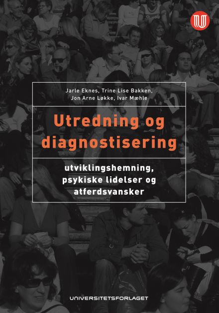 Utredning og diagnostisering: utviklingshemming, psykiske lidelser og atferdsvansker