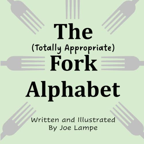 The Totally Appropriate Fork Alphabet (Definitely Not Dirty Word Books)