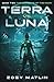 Terra Vs Luna: Book Two: Th...