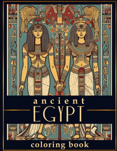 Ancient Egypt Coloring Book: An Adult Coloring Book Featuring Ancient Egyptian Mythology Gods and Goddesses, Pyramids and More (Paperback)