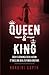 Queen & King: Each is Growing a Devil Within. It Takes One Devil to Punish Another
