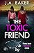 The Toxic Friend