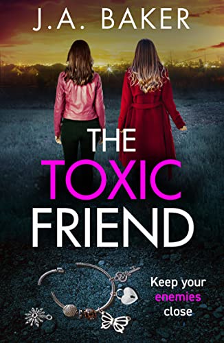 The Toxic Friend (Kindle Edition)