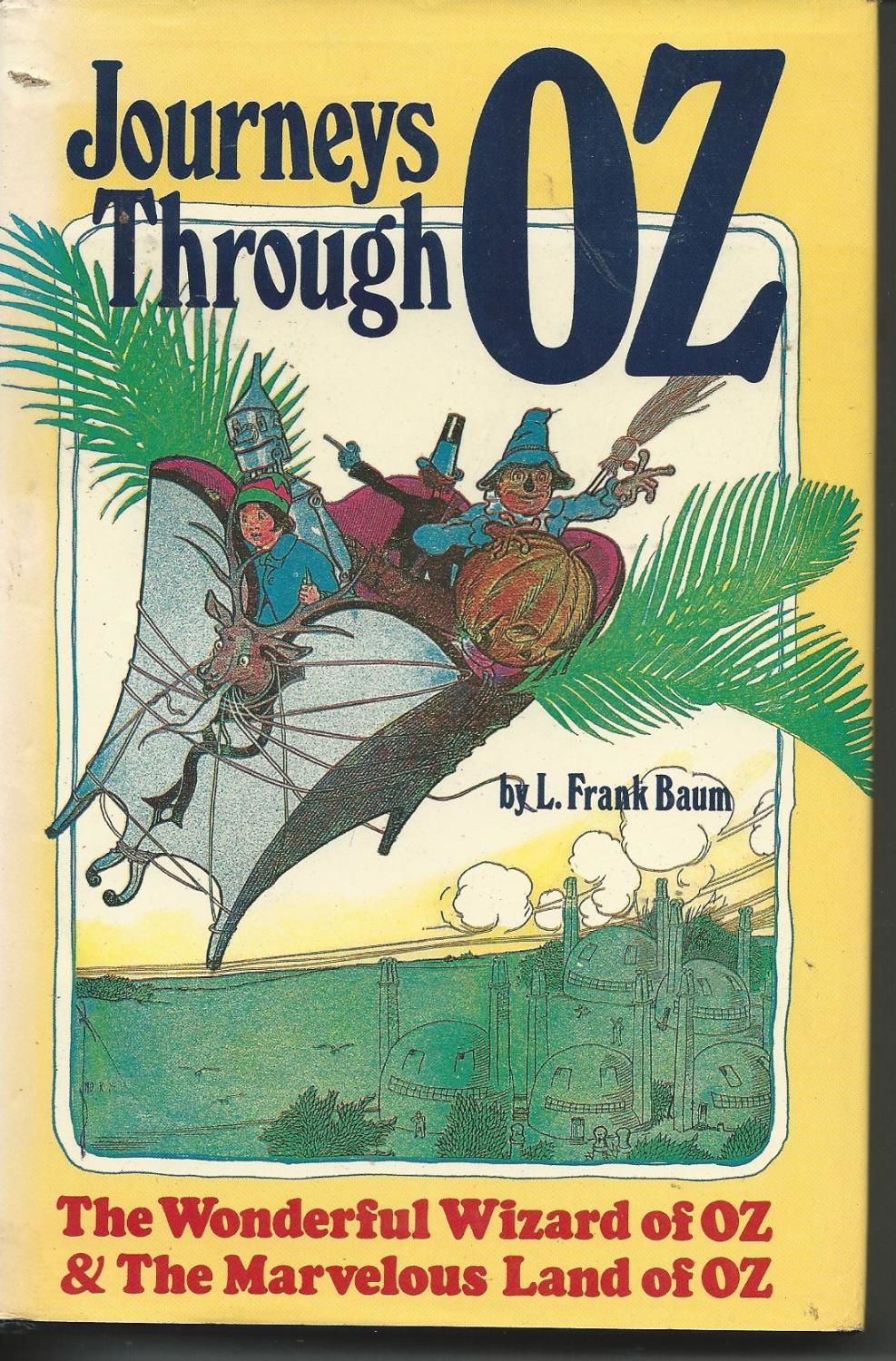 Journeys Through Oz: The Wonderful Wizard of Oz / The Marvelous Land of Oz (2 Books in 1)