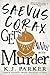 Saevus Corax Gets Away with Murder (Corax Trilogy #3)