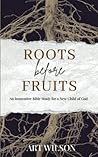 Roots Before Frui...