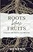 Roots Before Fruits: An Innovative Bible Study for the New Child of God