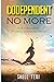 Codependent no More: Stop Codependency it's time to start loving yourself -- Shell Teri