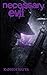 Necessary Evil volume two