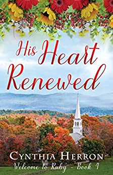 His Heart Renewed (Welcome to Ruby #4)