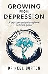 Growing from Depression by Neel Burton