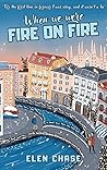When we were fire on fire (Italian Romance, #2)