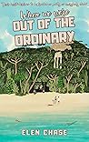 When we were out of the ordinary by Elen Chase
