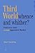 Third World: Whence and Whither? Protective State versus Aggressive Market