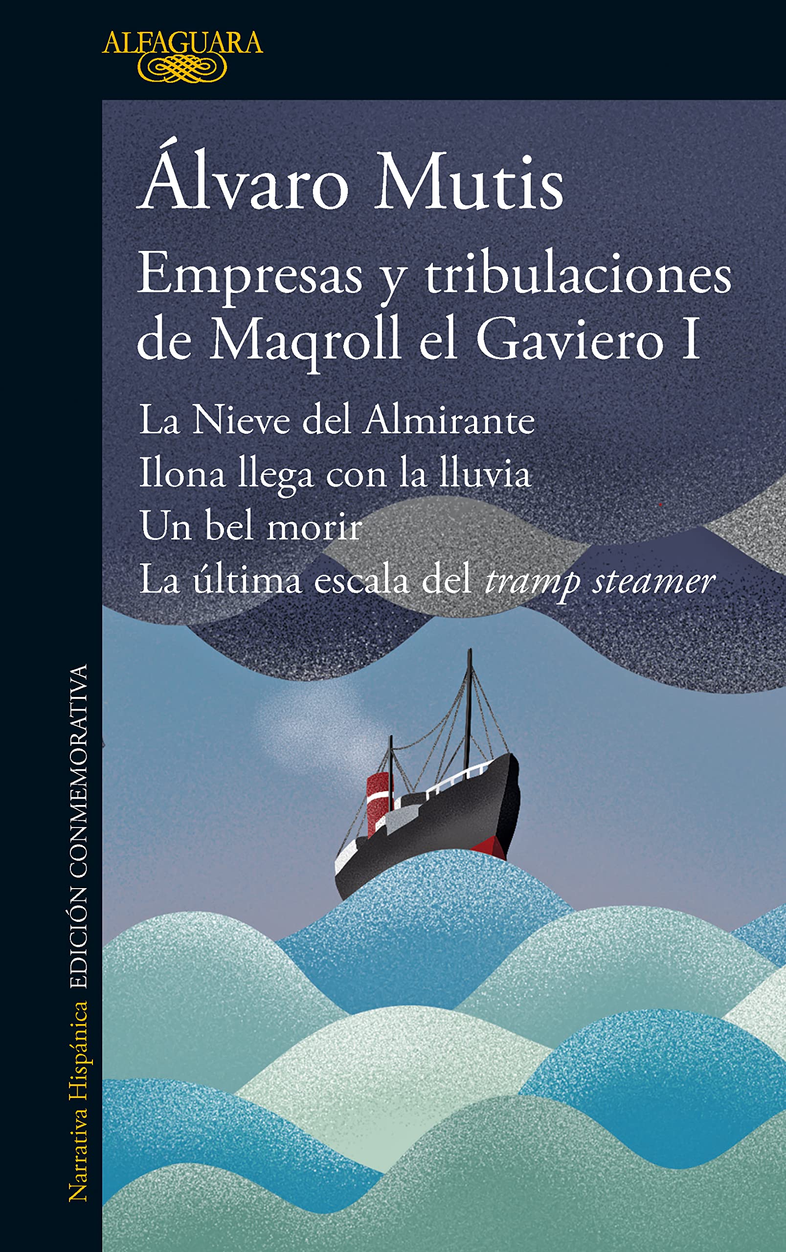 Empresas y tribulaciones de Maqroll el Gaviero I (Spanish Edition)