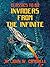 Invaders from the Infinite