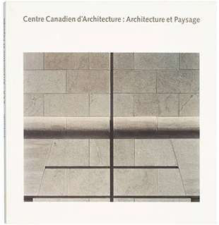 Centre canadien d'architecture/Canadian Centre for Architecture: Building and gardens (Paperback)