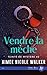 Vendre la mèche (Teinté de mystères) (French Edition)