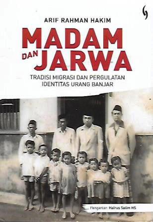 Madam dan Jarwa: Tradisi Migrasi dan Pergulatan Indentitas Urang Banjar