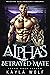 The Alpha’s Betrayed Mate (...