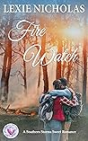 Fire Watch by Lexie Nicholas
