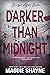 Darker Than Midnight by Maggie Shayne Darker Than Midnight by Maggie Shayne