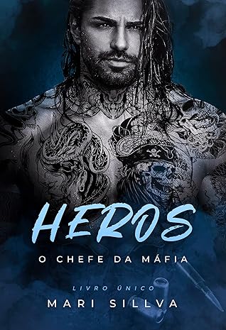 HEROS - A redenção do mafioso : (LIVRO ÚNICO) (Portuguese Edition)