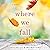 Where We Fall