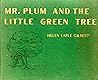 Mr. Plum and the Little Green Tree