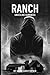 Ranch : Unvelling Darkness