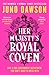 Her Majesty's Royal Coven (Her Majesty's Royal Coven, #1)
