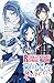 Revolutionary Reprise of the Blue Rose Princess Vol.1