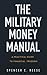 The Military Money Manual: ...