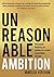 Unreasonable Ambition: Rene...