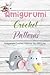 Amigurumi Crochet Patterns:...