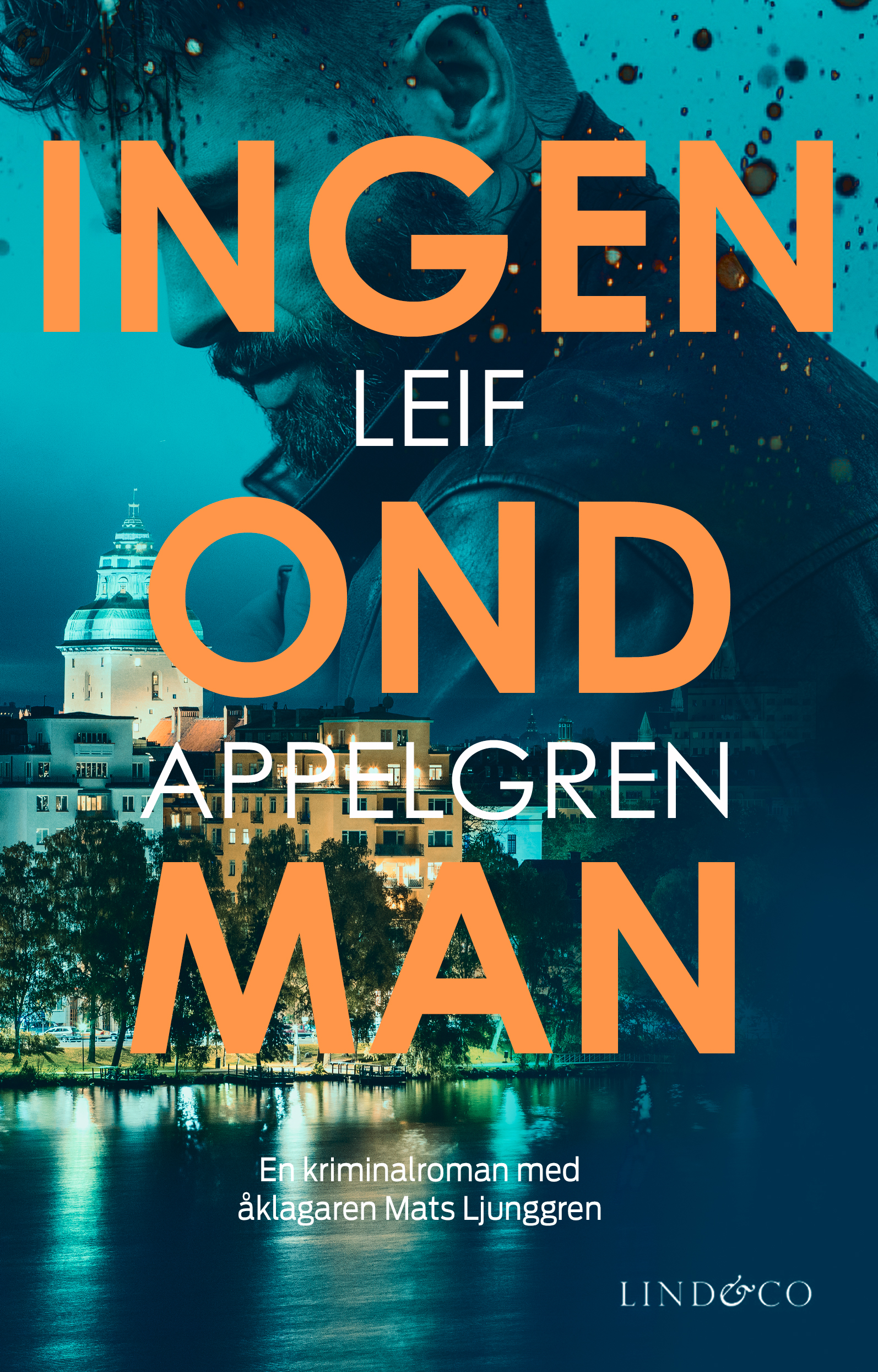 Ingen ond man (Mats Ljunggren, #1)
