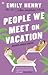 People We Meet on Vacation: Nederlandse editie