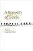 A Speech of Birds by Victoria Field