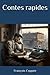 Contes rapides (French Edition)
