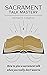 Sacrament Talk Mastery by Michael D Callaghan