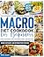 Macro Diet Cookbook for Beg...